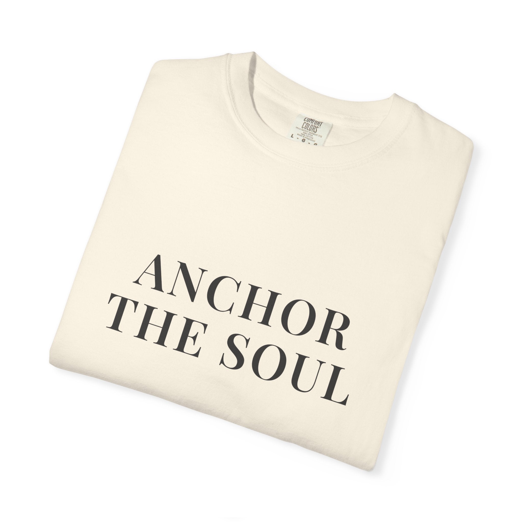 ANCHOR THE SOUL — Christian T-Shirt