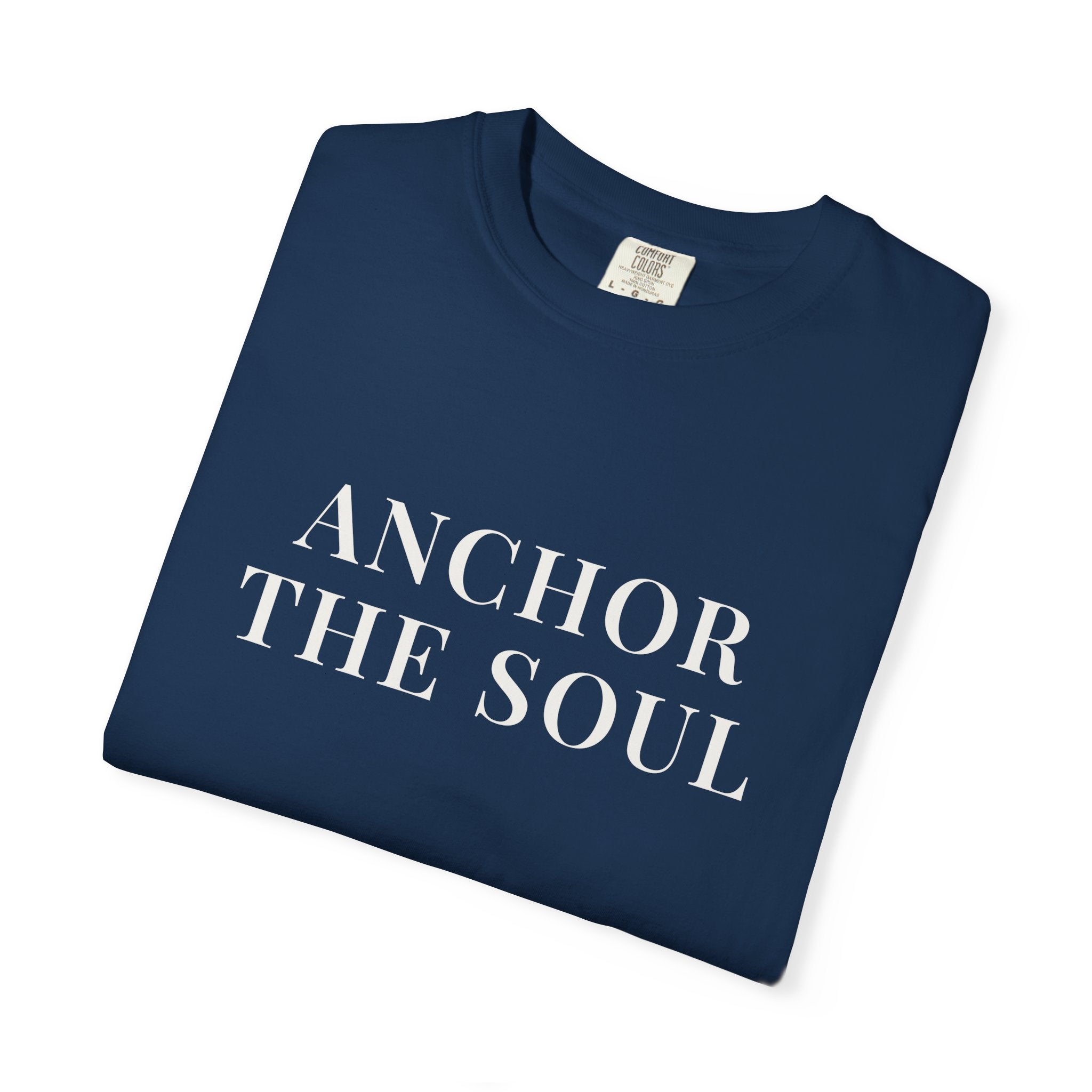 ANCHOR THE SOUL — Christian T-Shirt
