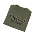 Saved AF and Favored - T-Shirt