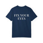 FIX YOUR EYES — Back Print Christian T-Shirt