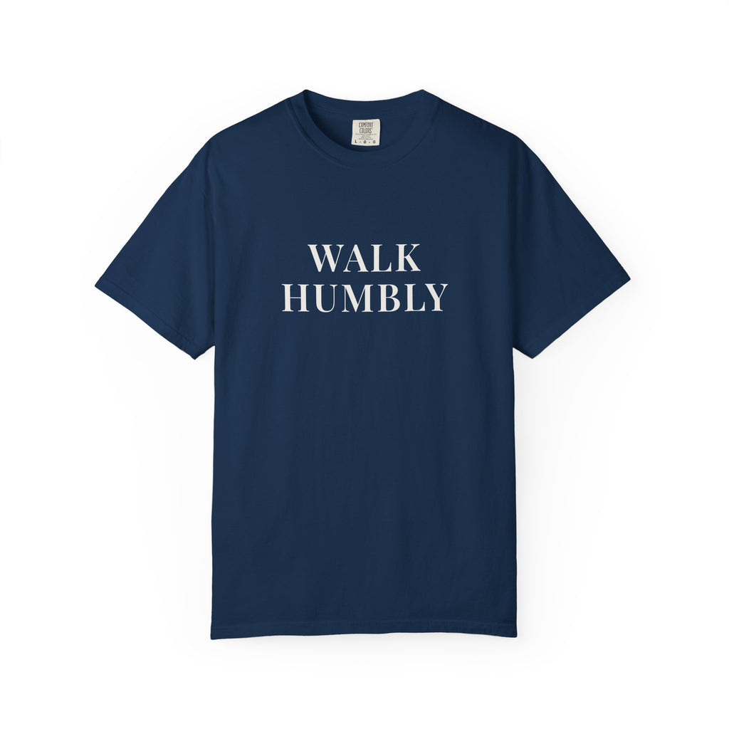 WALK HUMBLY — Christian T-Shirt
