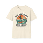 Surf Pray Shred Saved & Sandy Indian Harbour Beach - T-Shirt