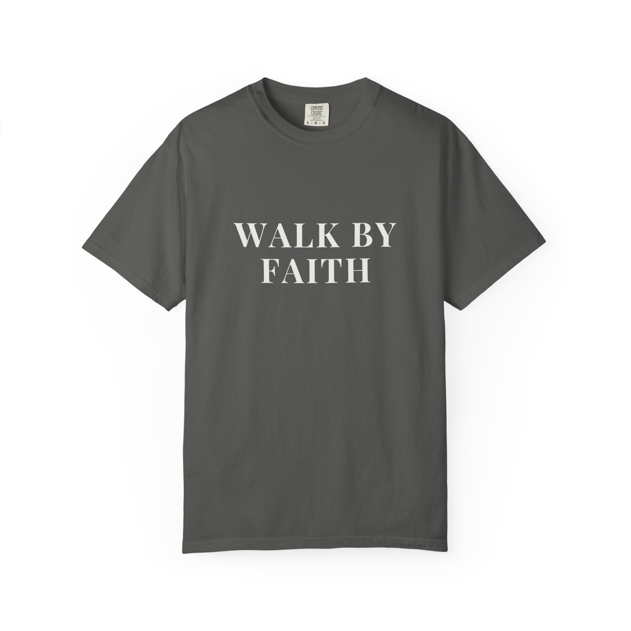 WALK BY FAITH — Christian T-Shirt