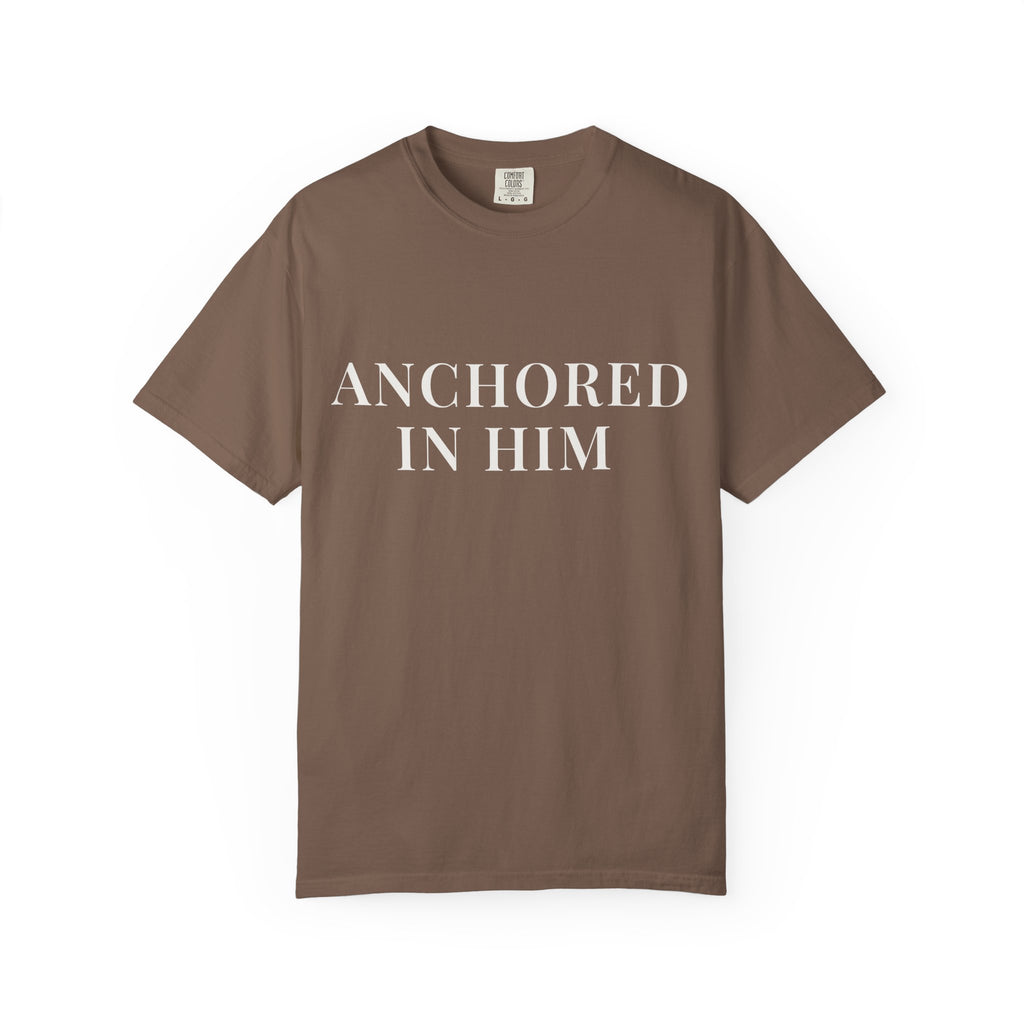 ANCHORED IN HIM — Christian T-Shirt