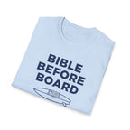 Bible Before Board Priorities T-Shirt
