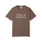 STILL & STRONG — Christian T-Shirt