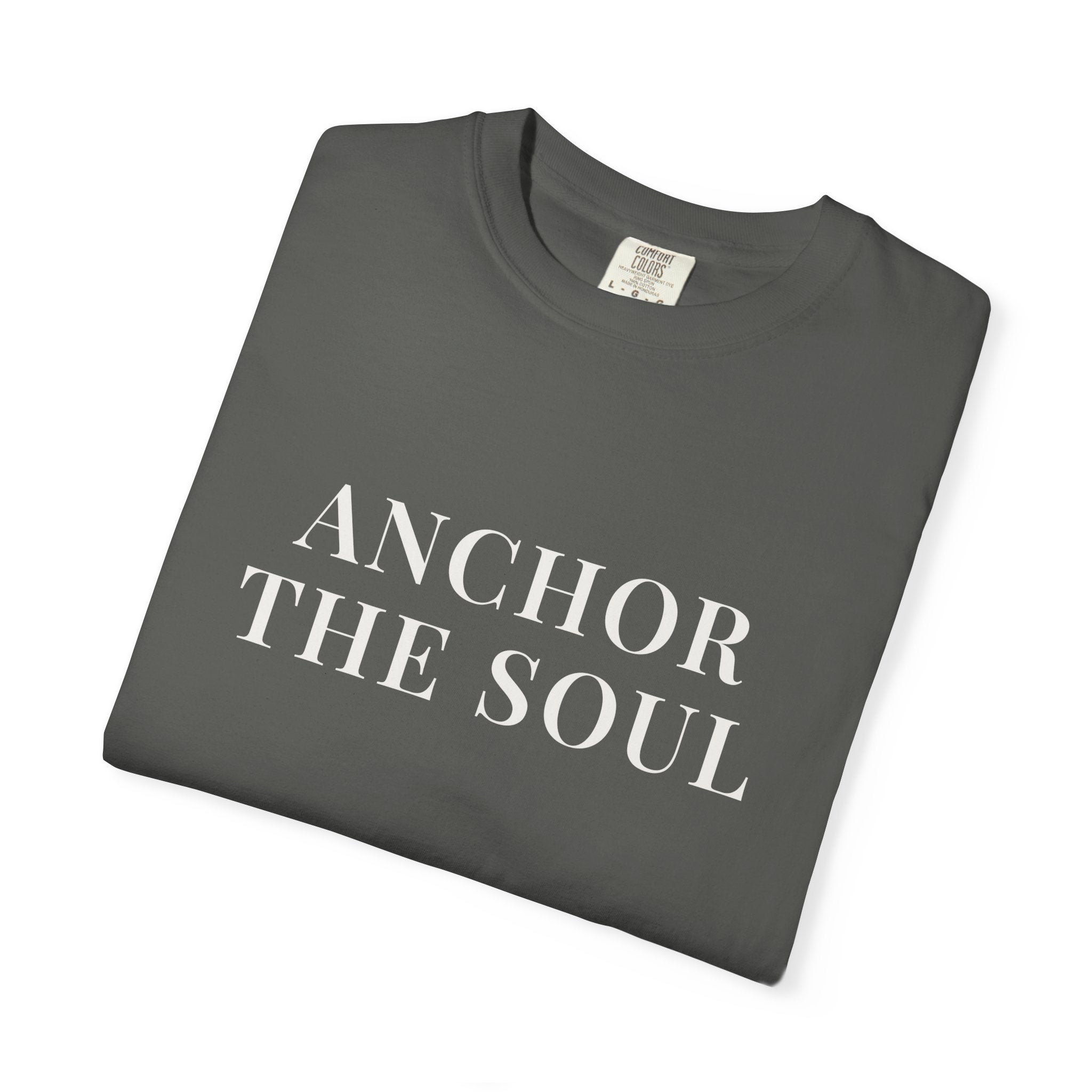 ANCHOR THE SOUL — Christian T-Shirt