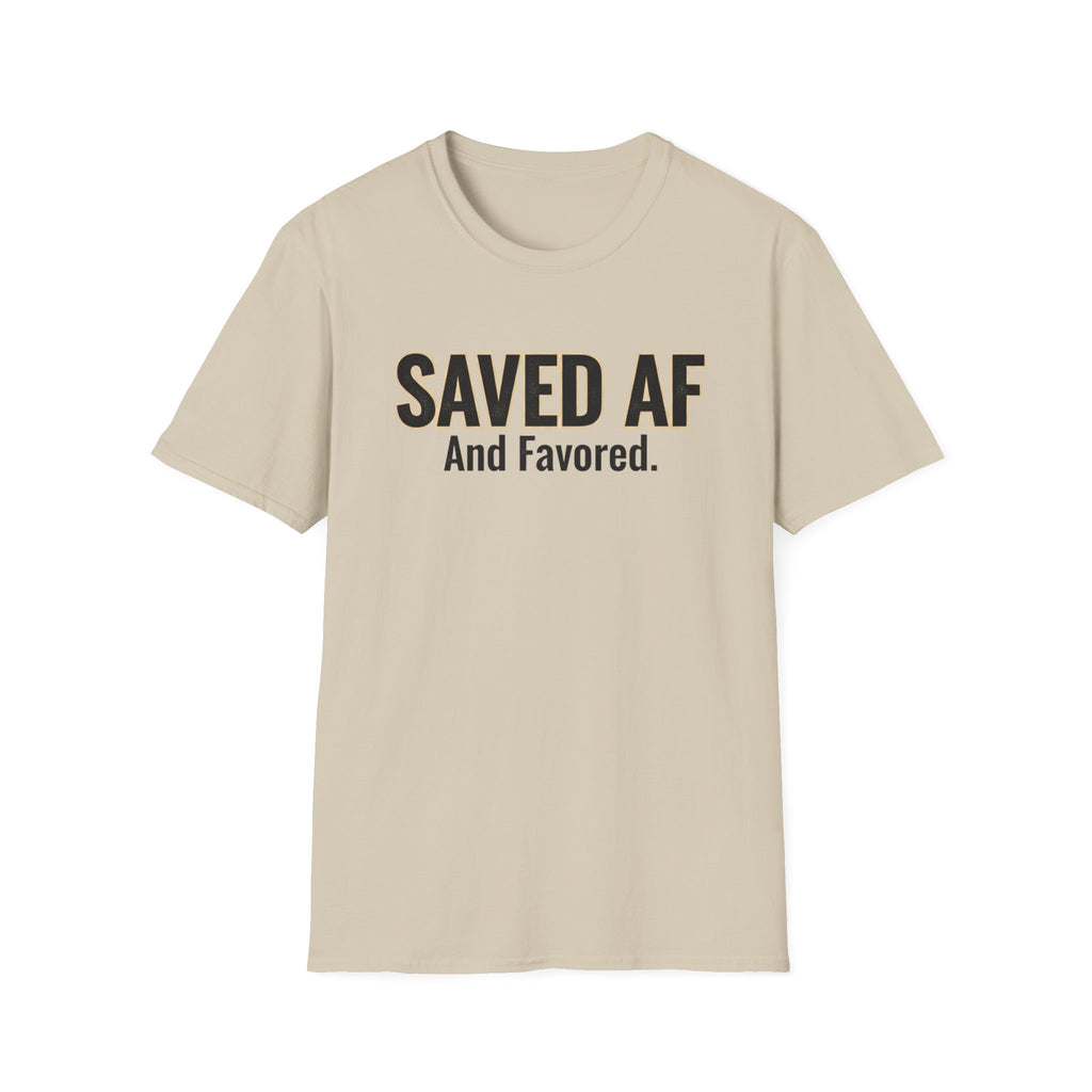 Saved AF and Favored - T-Shirt