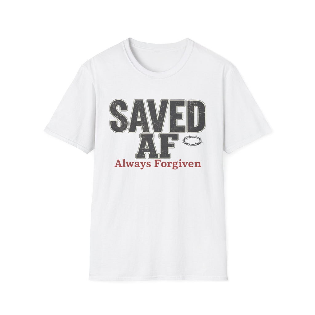 Saved AF Always Forgiven - T-Shirt