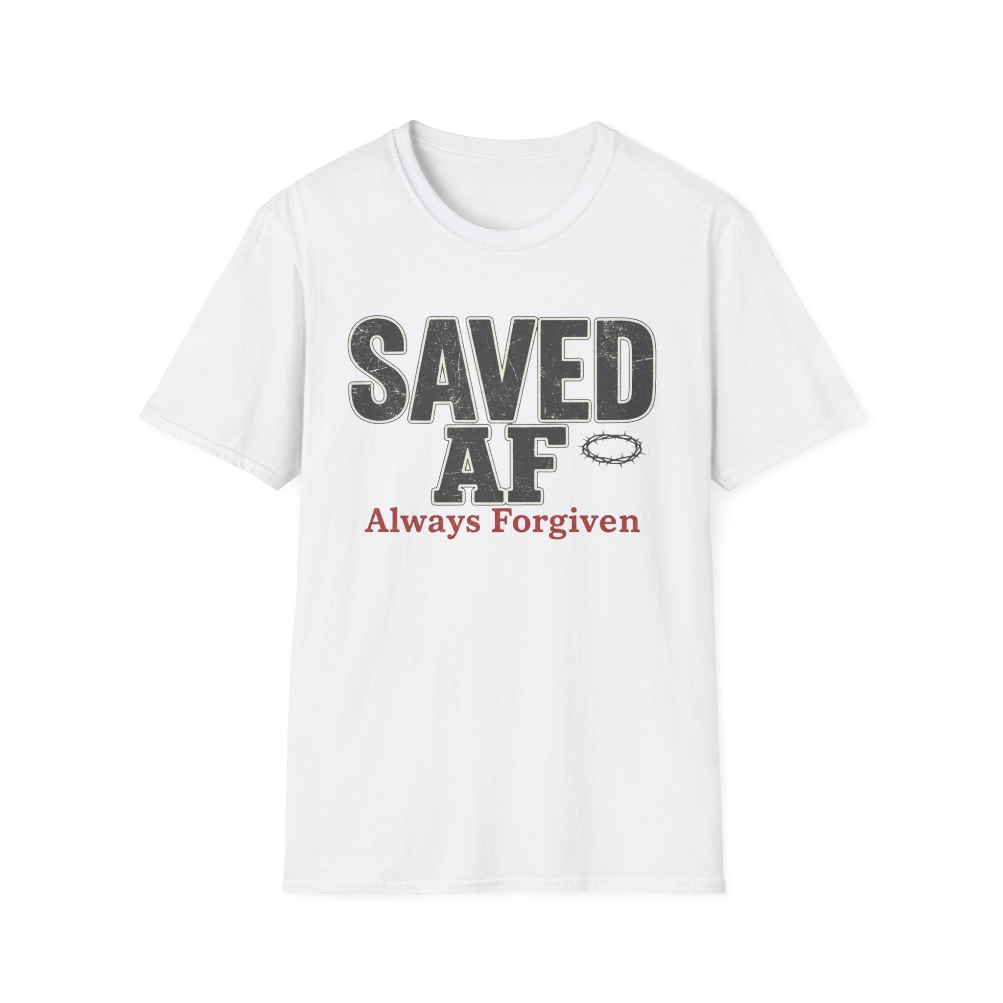 Saved AF Always Forgiven - T-Shirt