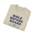 Bible Before Board Priorities T-Shirt