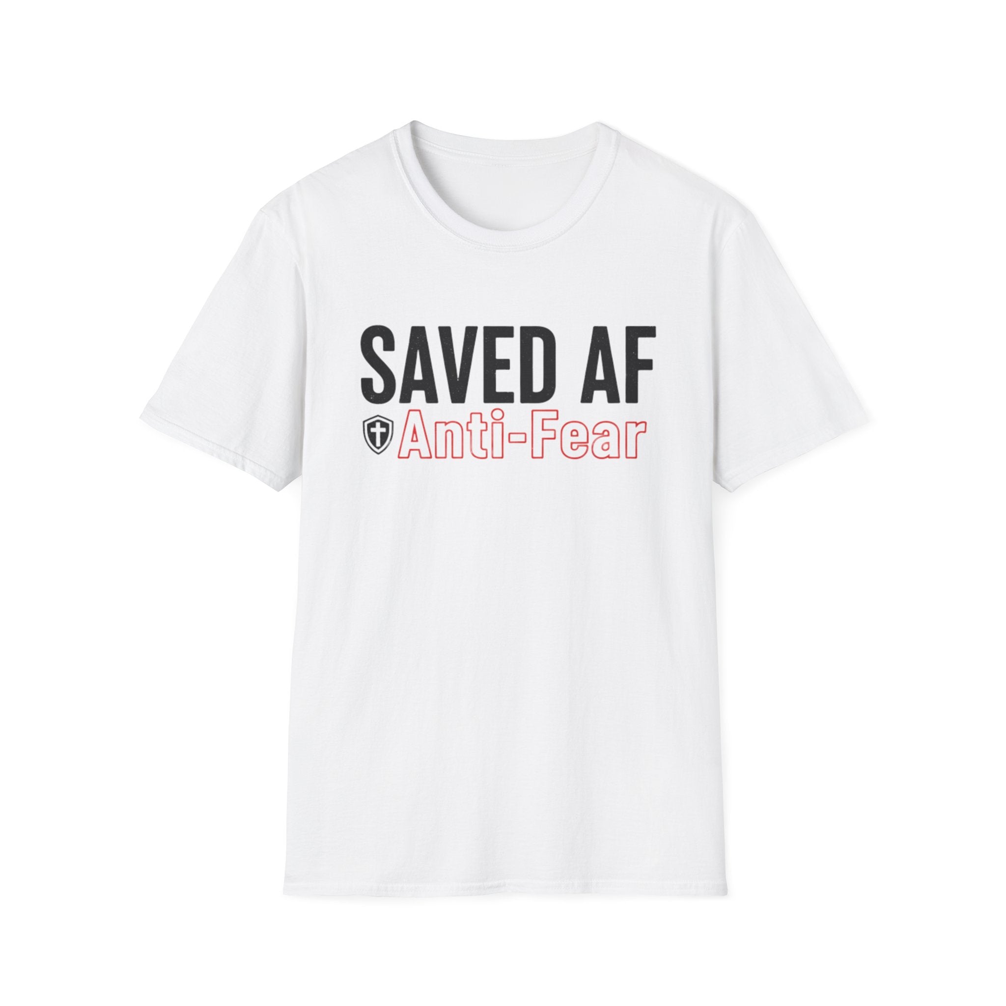 Saved AF Anti Fear - T-Shirt