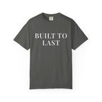 BUILT TO LAST — Christian T-Shirt