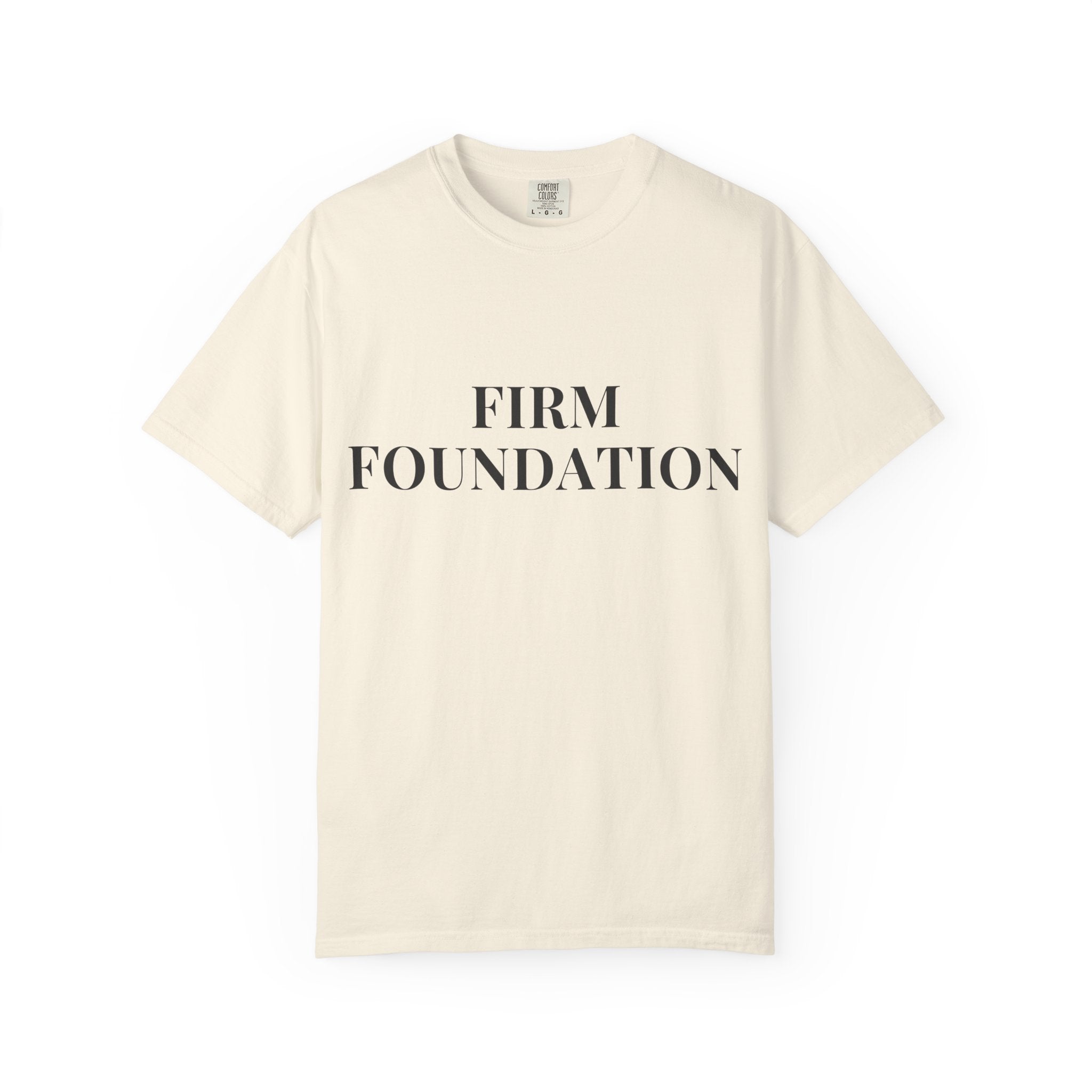 FIRM FOUNDATION — Christian T-Shirt
