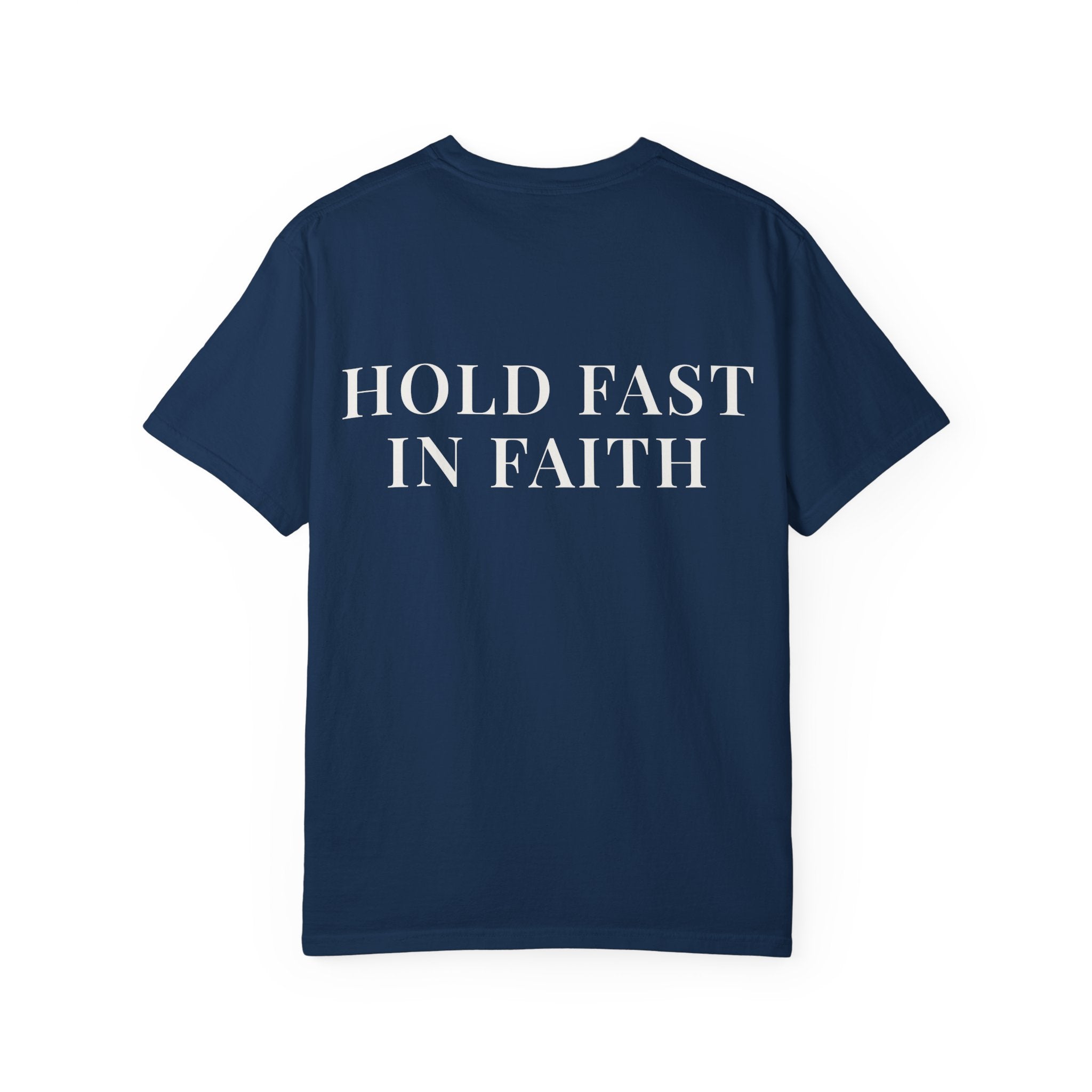 HOLD FAST IN FAITH — Back Print Christian T-Shirt