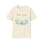 Let Go Let God - T-Shirt