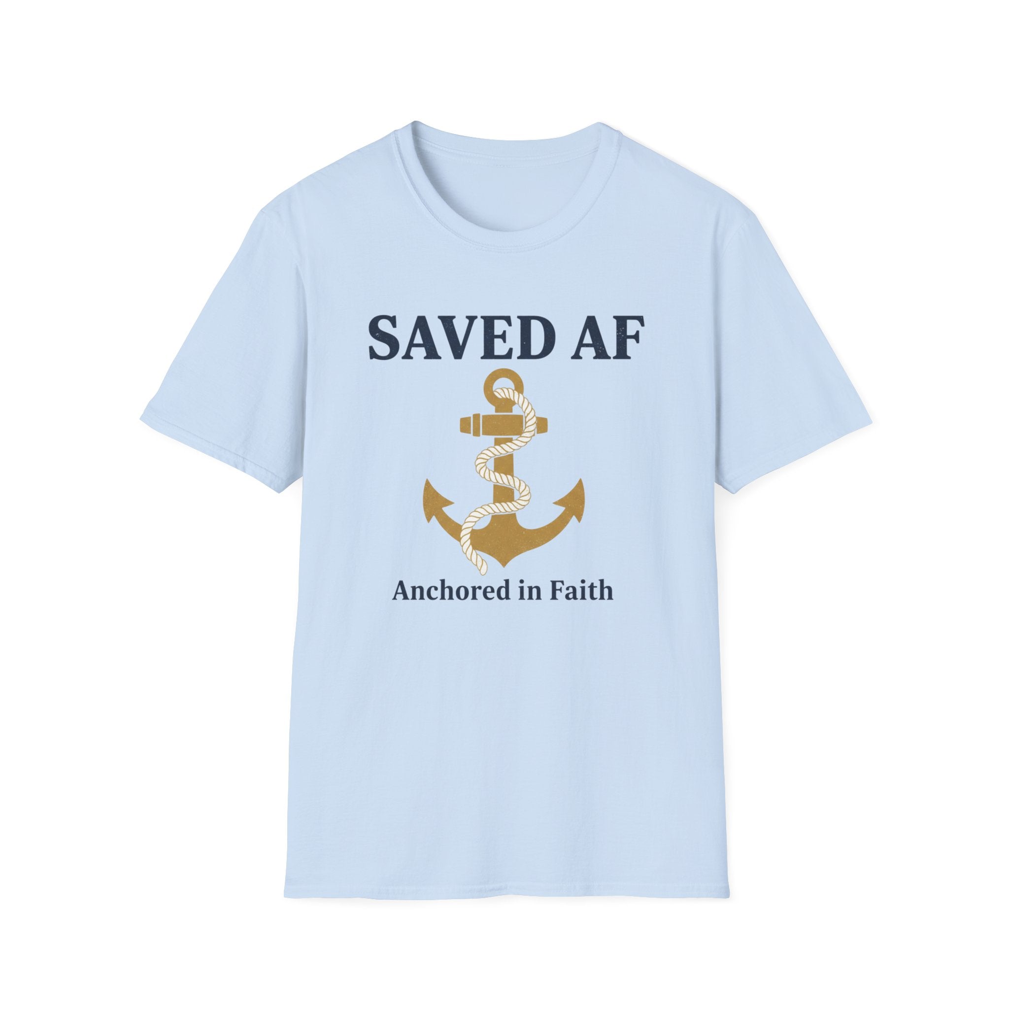 Saved AF Anchored in Faith - T-Shirt