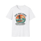 Surf Pray Shred Saved & Sandy Indian Harbour Beach - T-Shirt