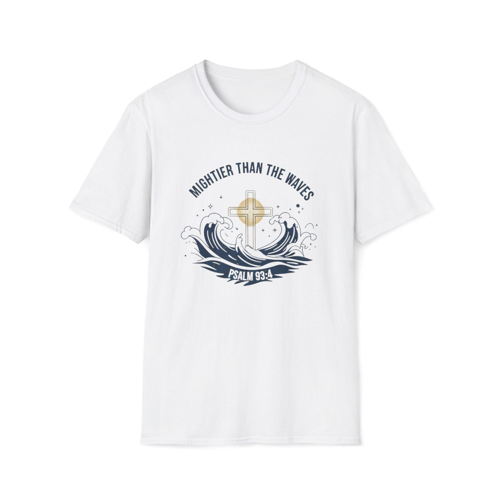 Mightier Than the Waves Psalm 93:4 Faith Waves T-Shirt