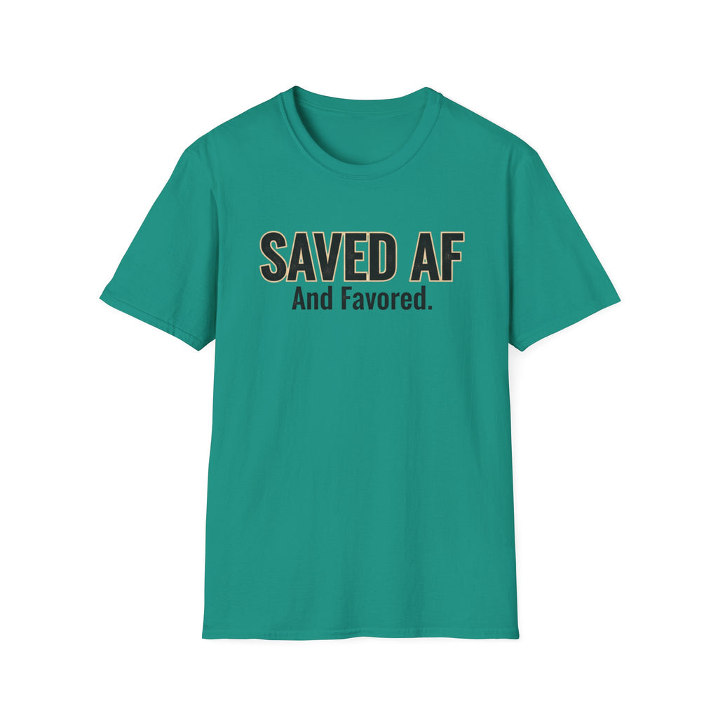Saved AF and Favored - T-Shirt