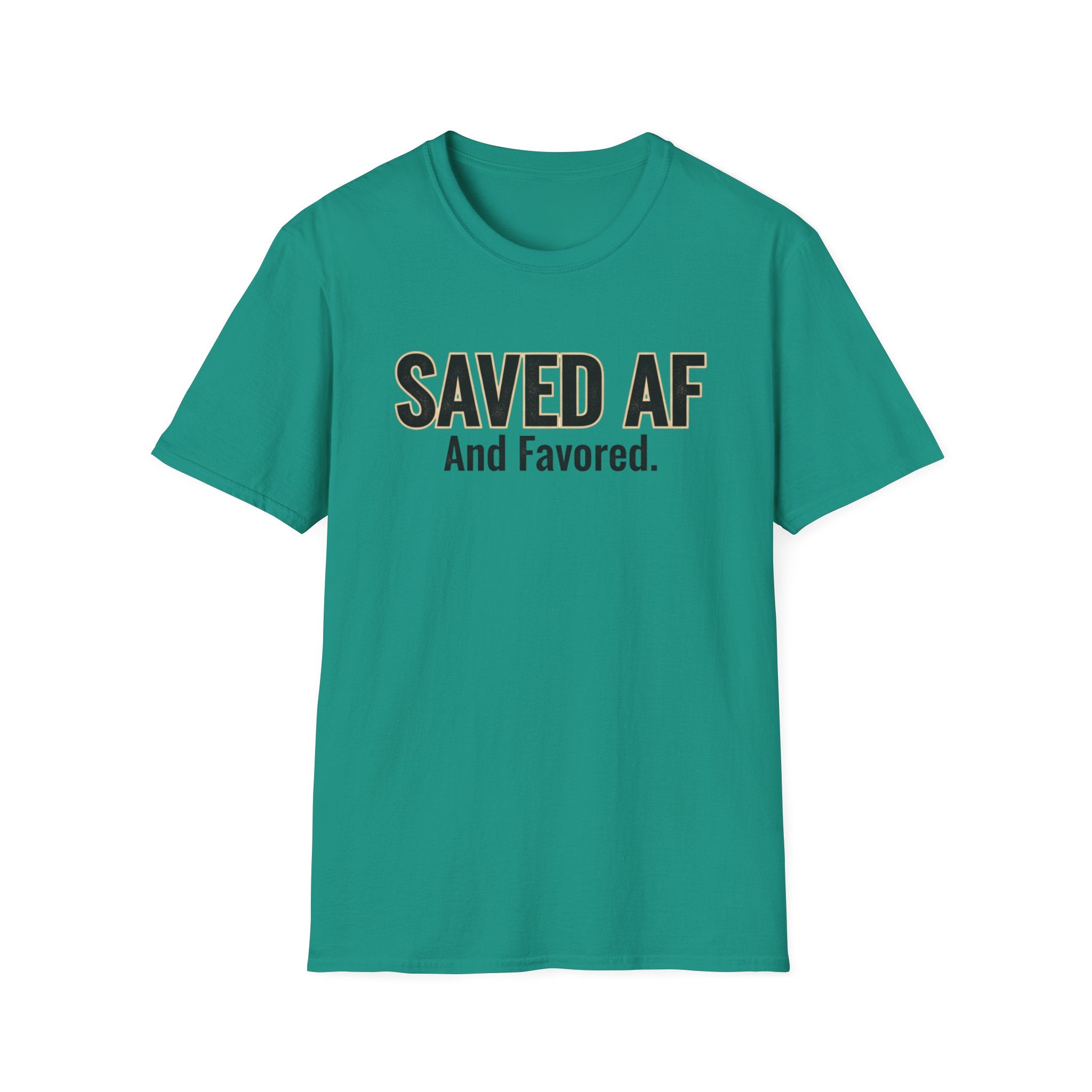 Saved AF and Favored - T-Shirt