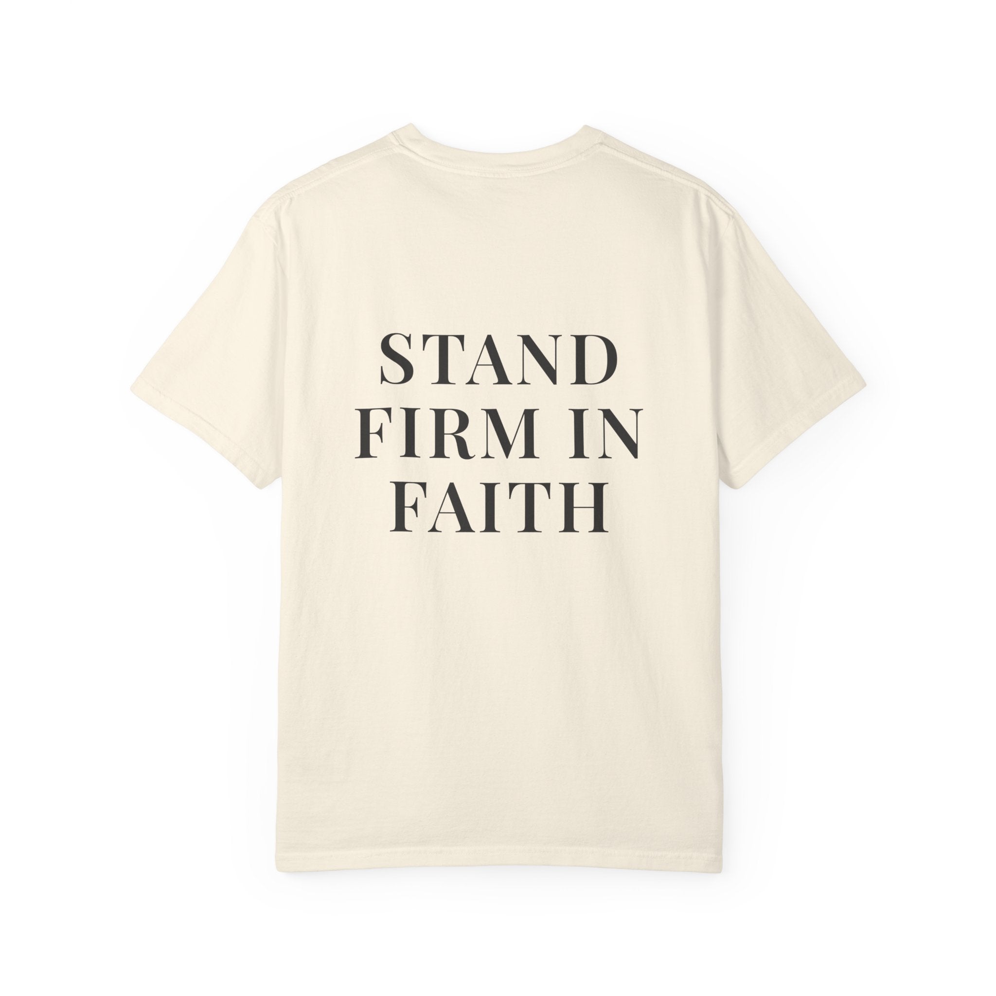 STAND FIRM IN FAITH — Back Print Christian T-Shirt