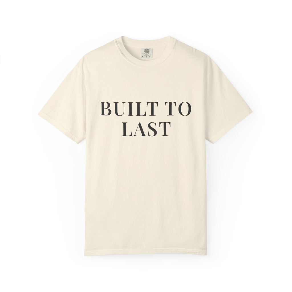 BUILT TO LAST — Christian T-Shirt