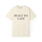 BUILT TO LAST — Christian T-Shirt