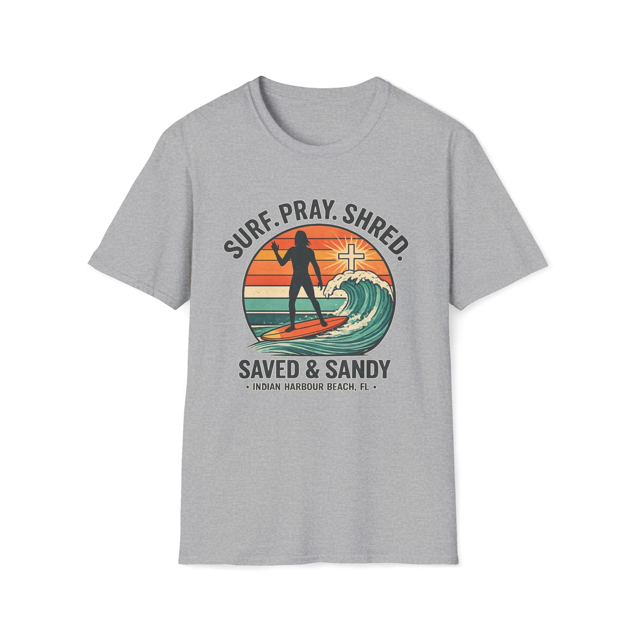 Surf Pray Shred Saved & Sandy Indian Harbour Beach - T-Shirt