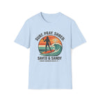 Surf Pray Shred Saved & Sandy Indian Harbour Beach - T-Shirt