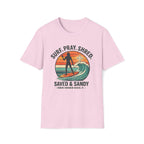 Surf Pray Shred Saved & Sandy Indian Harbour Beach - T-Shirt