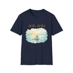 Let Go Let God - T-Shirt