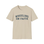 Wheeling on Faith - T-Shirt