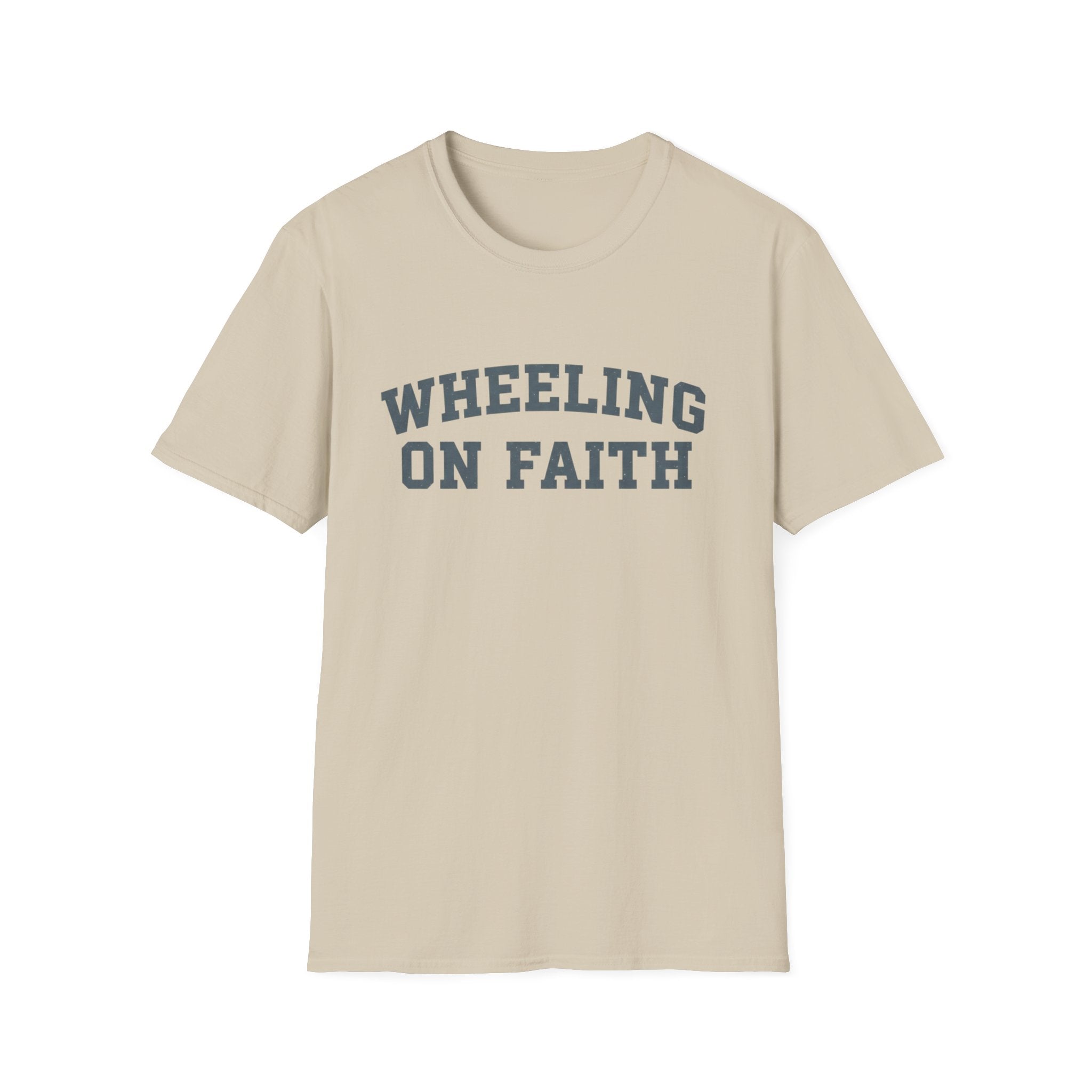 Wheeling on Faith - T-Shirt