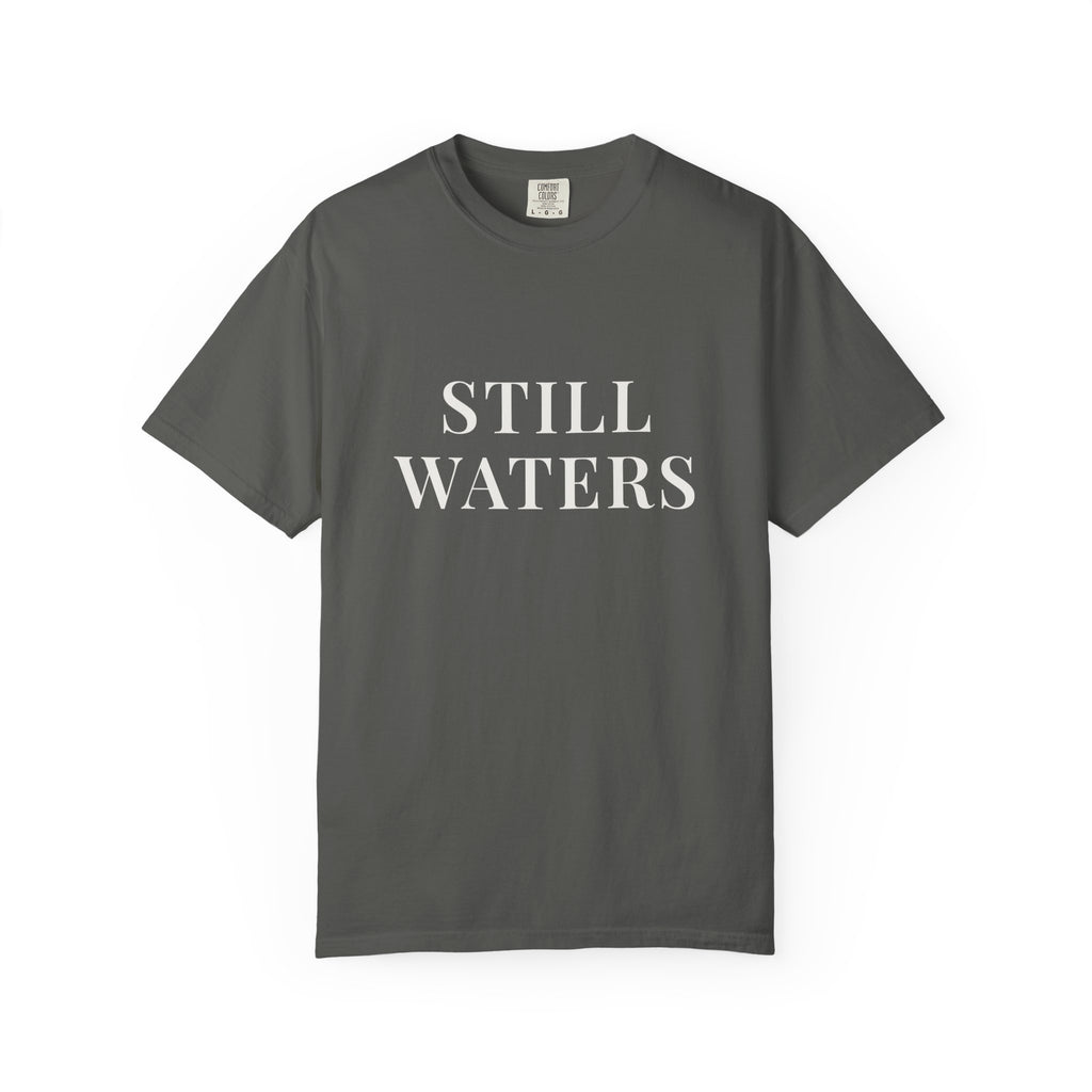 STILL WATERS — Christian T-Shirt