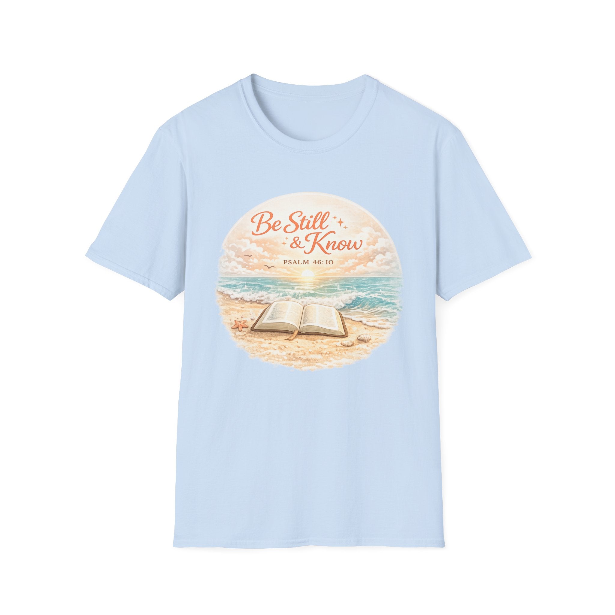 Be Still & Know Psalm 46:10 Bible - T-Shirt