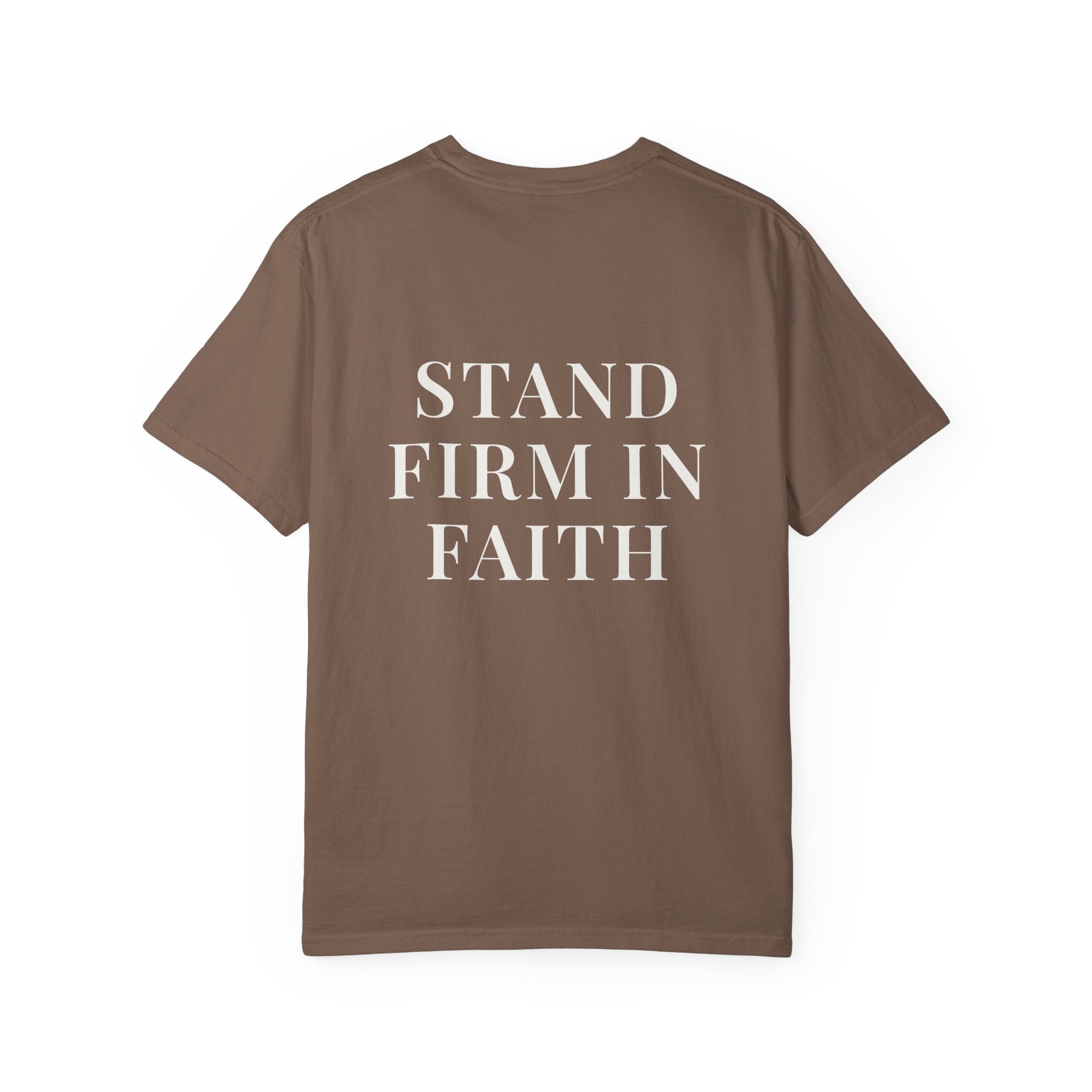 STAND FIRM IN FAITH — Back Print Christian T-Shirt