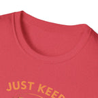 Just Keep Swimming T-Shirt