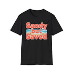 Sandy But Saved - T-Shirt