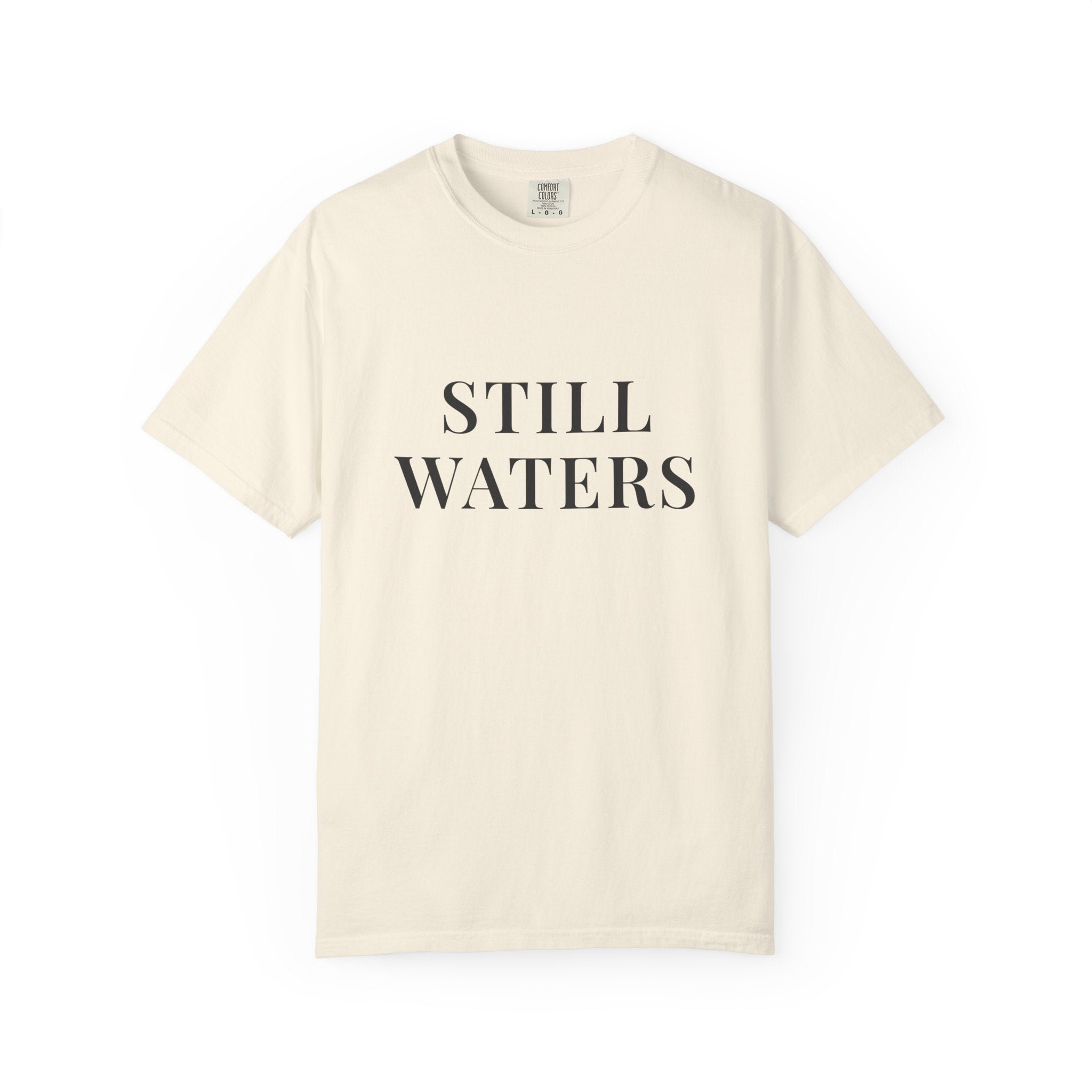 STILL WATERS — Christian T-Shirt
