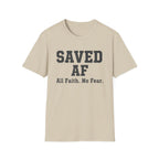 Saved AF All Faith No Fear Tshirt
