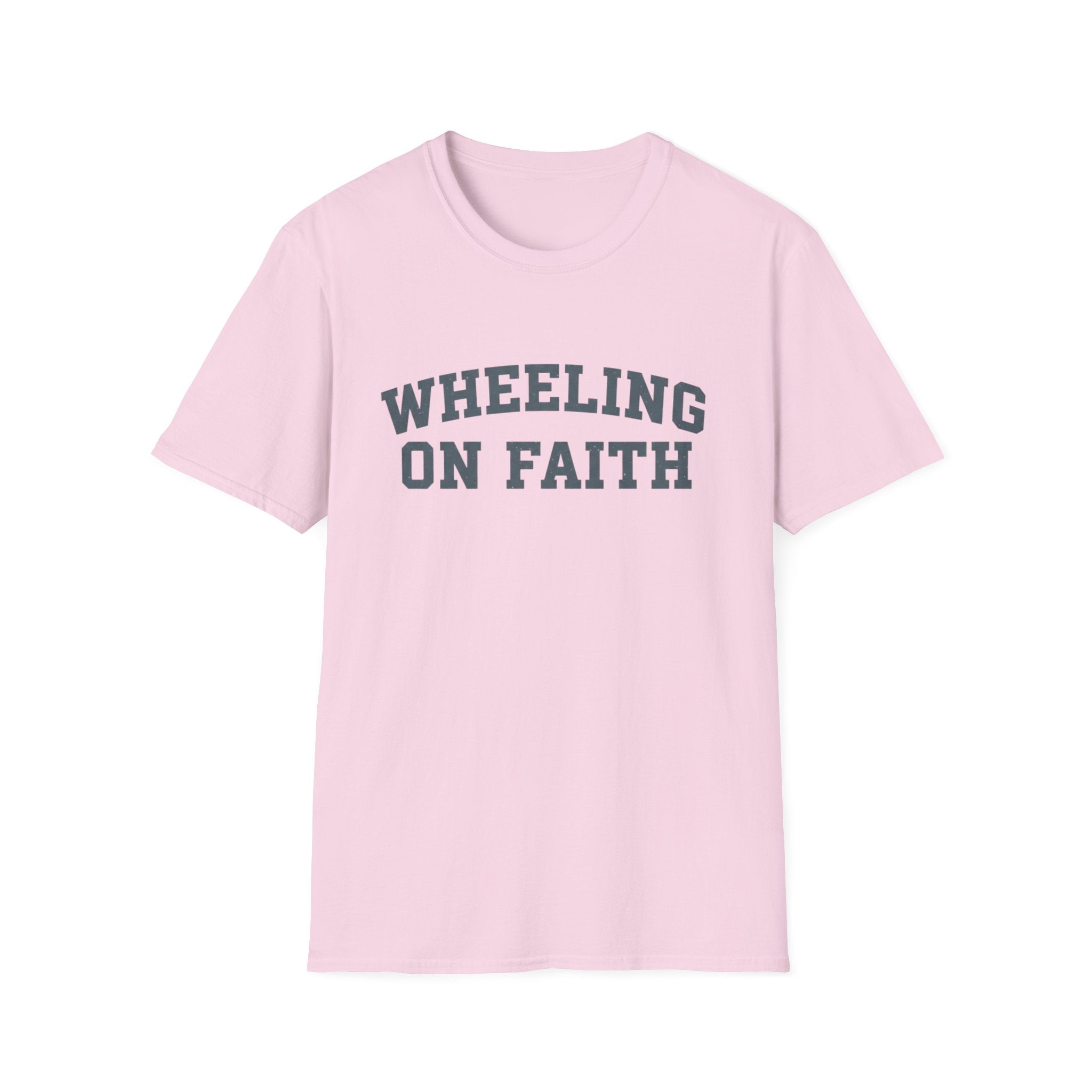 Wheeling on Faith - T-Shirt