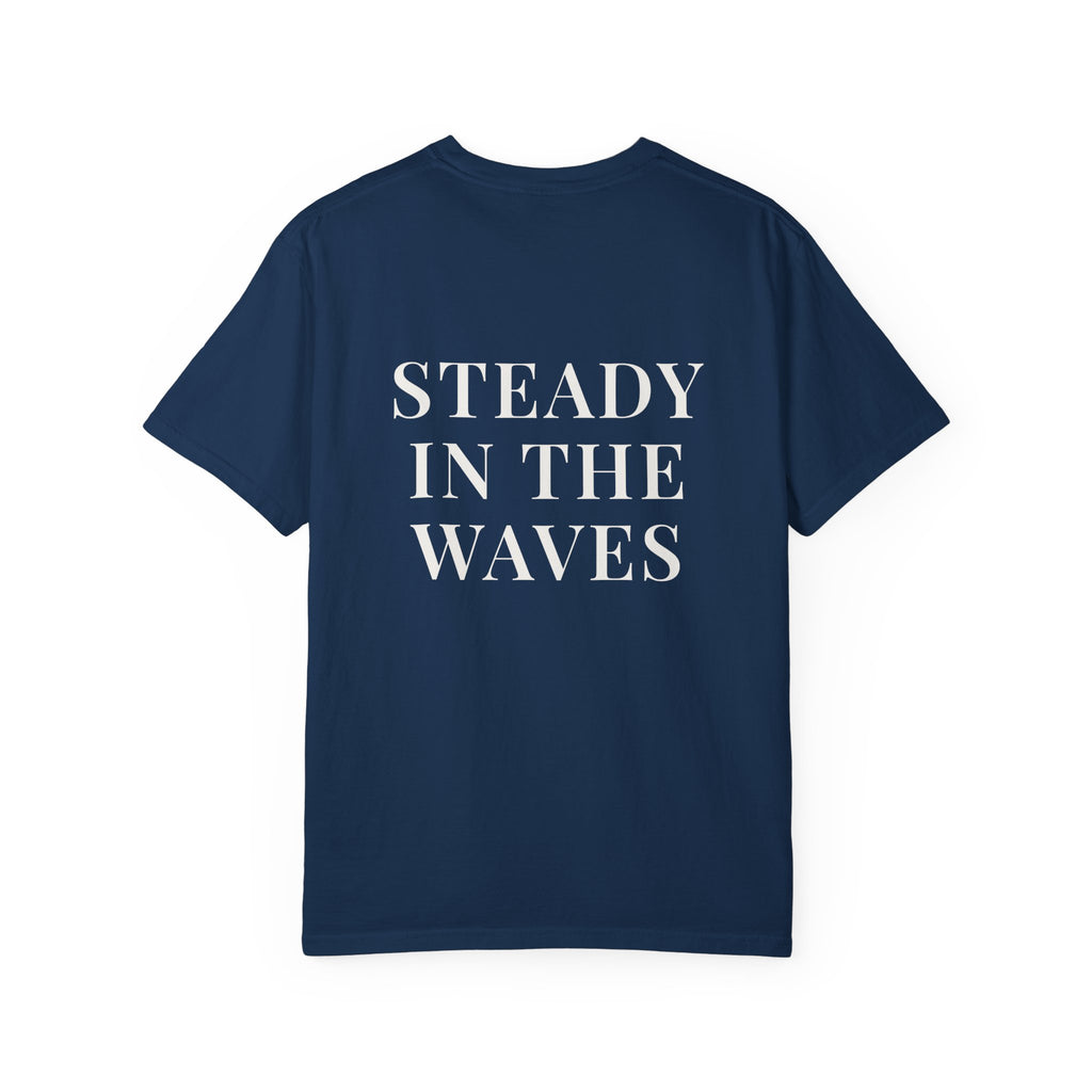 STEADY IN THE WAVES — Back Print Christian T-Shirt