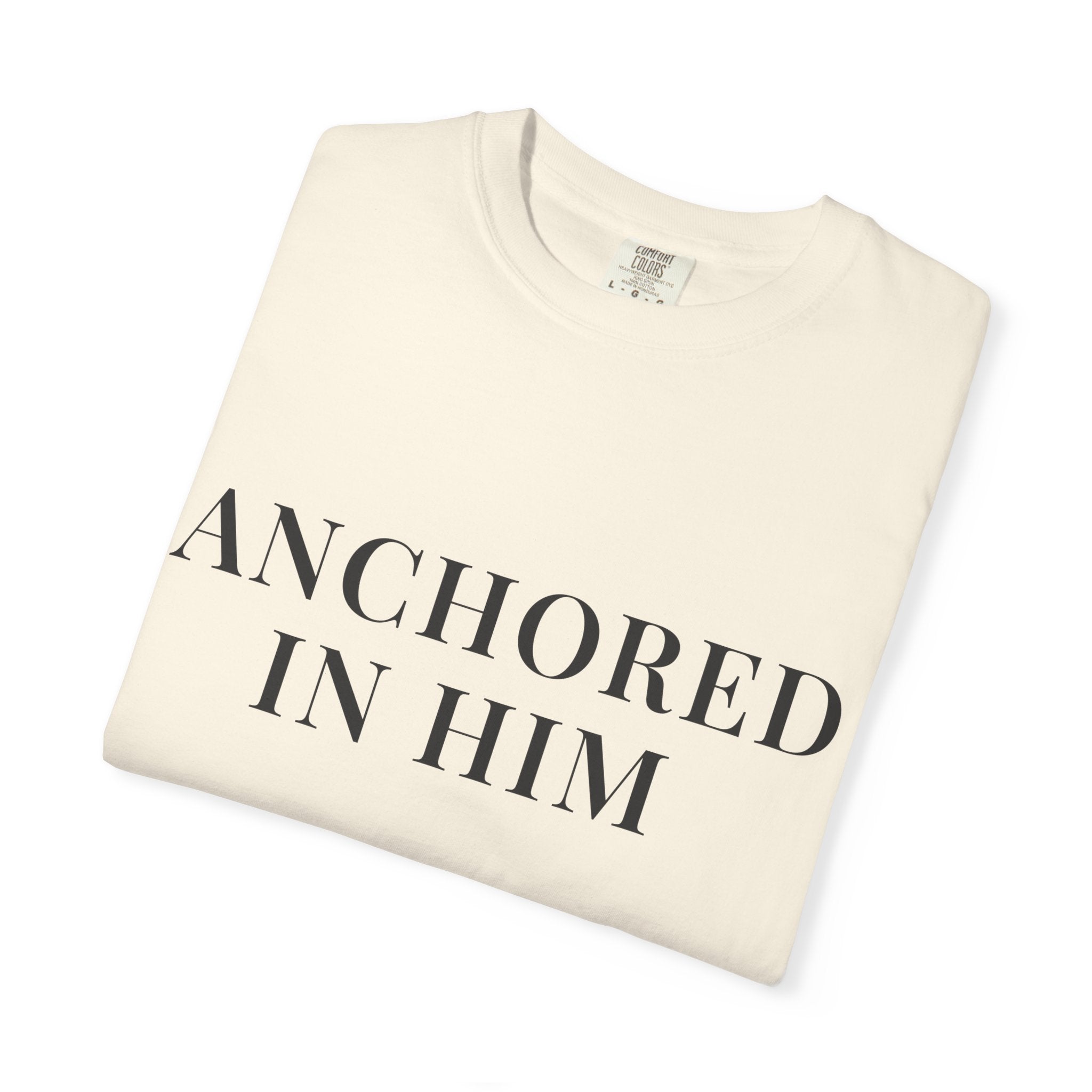 ANCHORED IN HIM — Christian T-Shirt