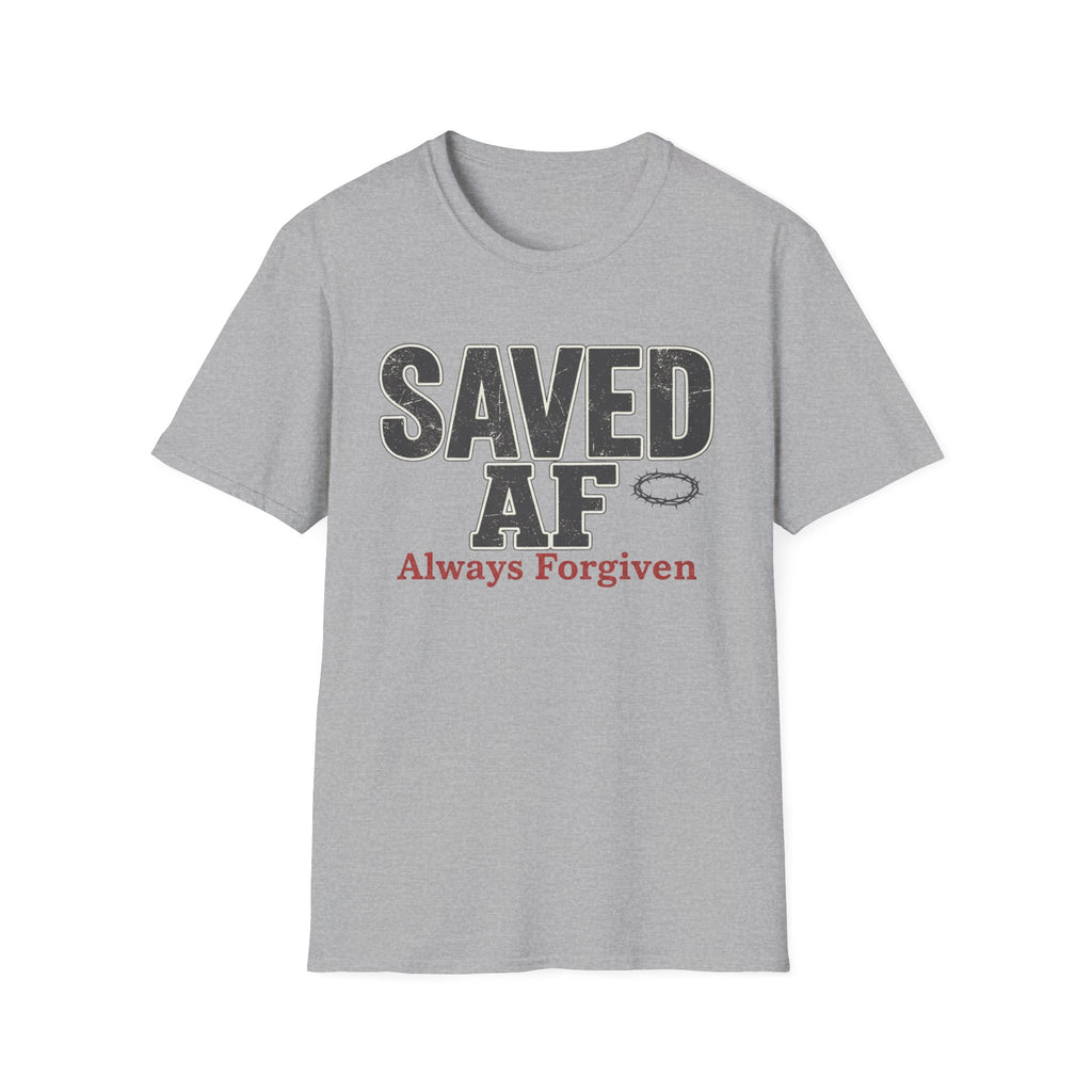 Saved AF Always Forgiven - T-Shirt