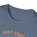Just Keep Swimming T-Shirt