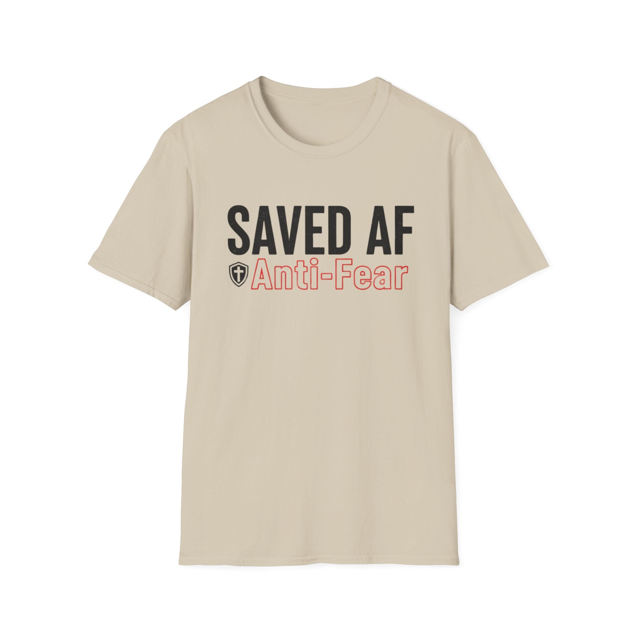 Saved AF Anti Fear - T-Shirt