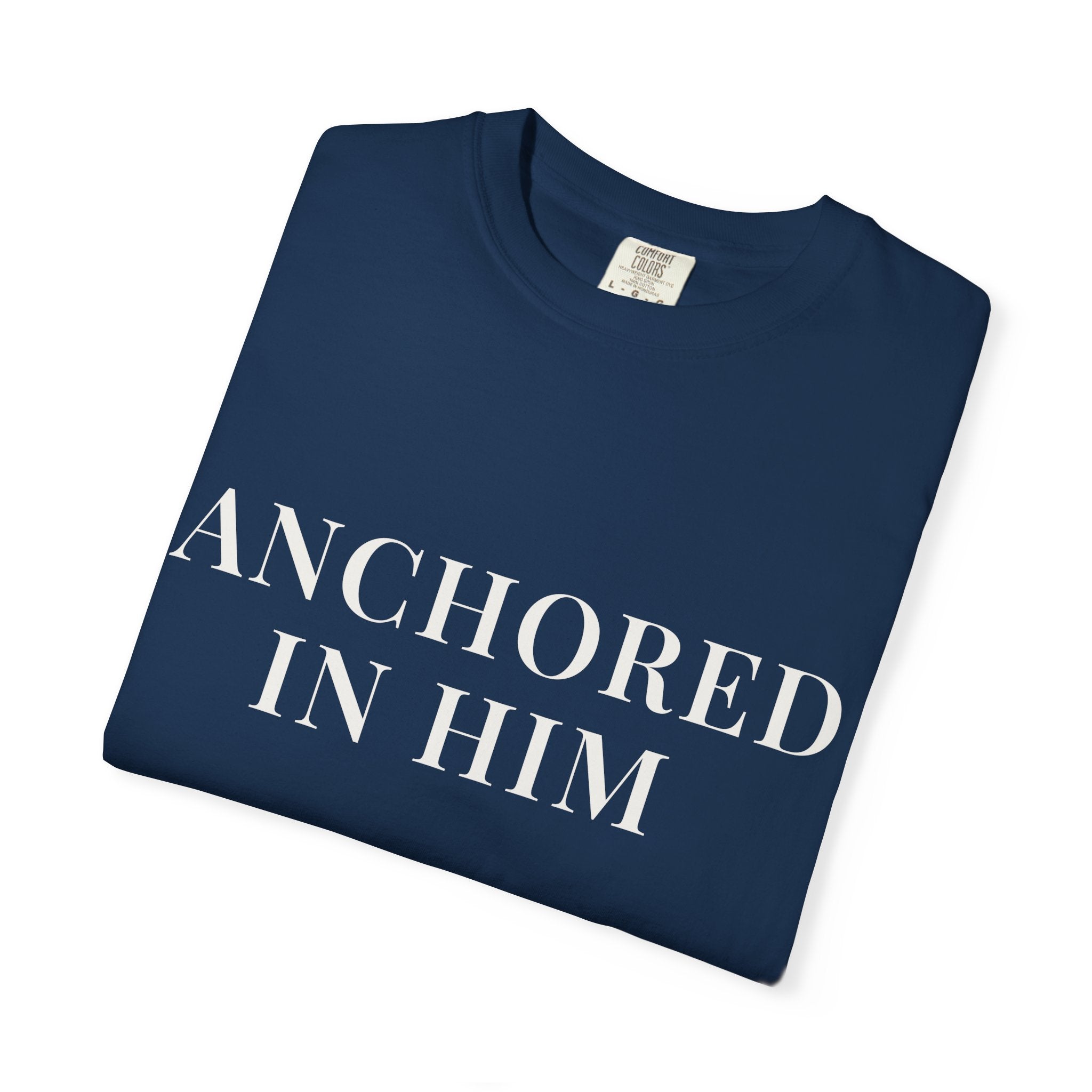 ANCHORED IN HIM — Christian T-Shirt