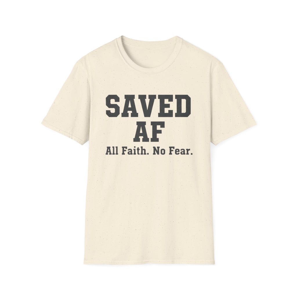 Saved AF All Faith No Fear Tshirt