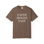 FAITH HOLDS FAST — Christian T-Shirt
